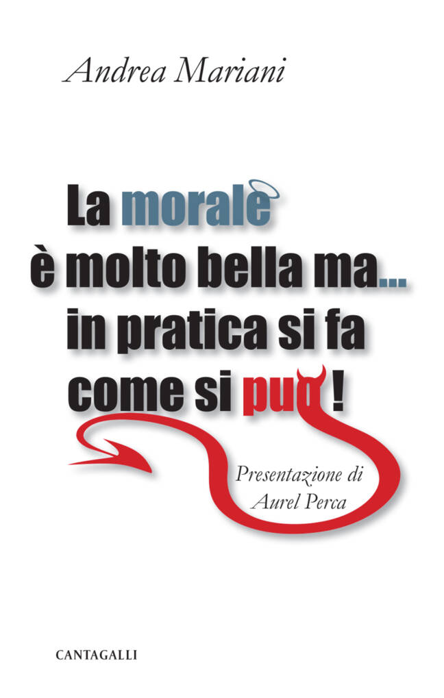 La morale è molto bella ma... in pratica si fa come si può!