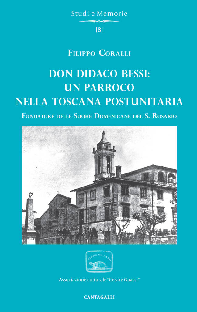 Don Didaco Bessi: un parroco nella Toscana Postunitaria fondatore delle Suore Domenicane del S. Rosario