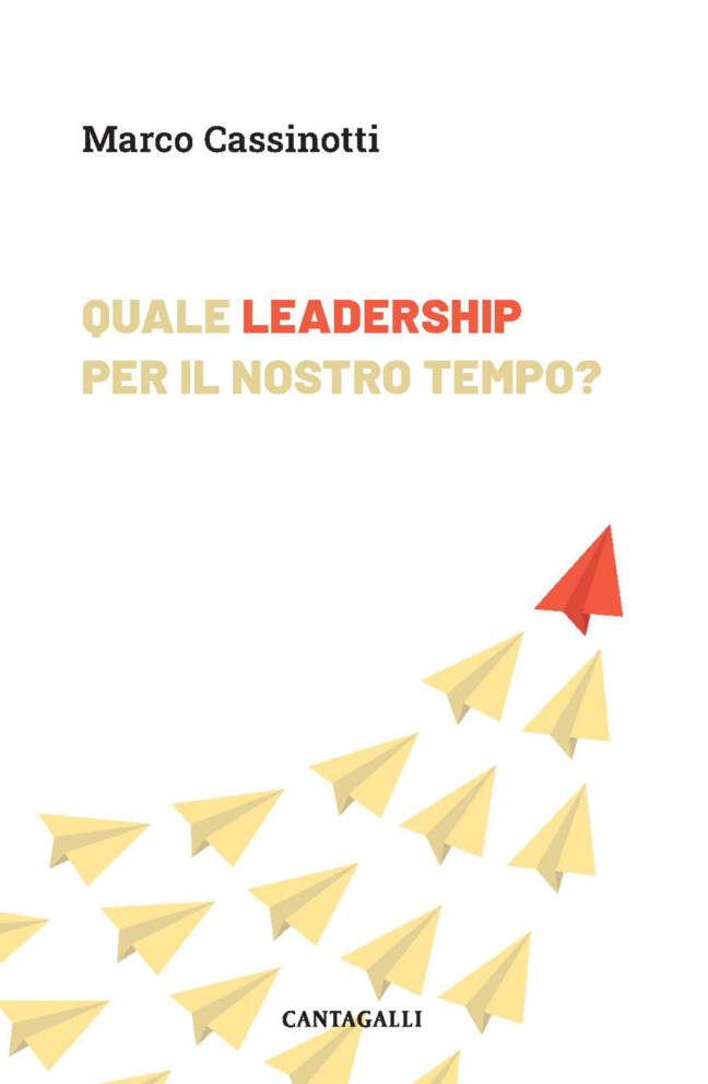 Quale leadership per il nostro tempo?